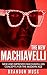 The New Machiavelli: New An...