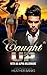 Caught Up: With An Alpha Billionaire (A BWWM Romance) (A Love Like No Other)