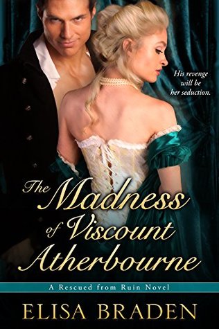 The Madness of Viscount Atherbourne (Rescued from Ruin, #1)