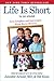 Life Is Short (No Pun Intended) by Jennifer Arnold
