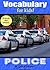 Vocabulary for Kids!: Police
