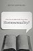 What Does the Bible Really Teach about Homosexuality? by Kevin DeYoung