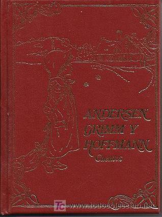 Andersen, Grimm y Hoffmann Cuentos (Unknown Binding)