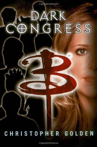 Buffy the Vampire Slayer: Dark Congress (Paperback)
