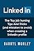 LinkedIn: The Top Job Hunting Tips And Tricks (And Mistakes to Avoid) When Creating a LinkedIn Profile (Job hunting, career search, linkedin, job change, ... hunting online, linkedin profile Book 1)