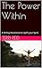 The Power Within: A 30 Day Devotional to Uplift your Spirit