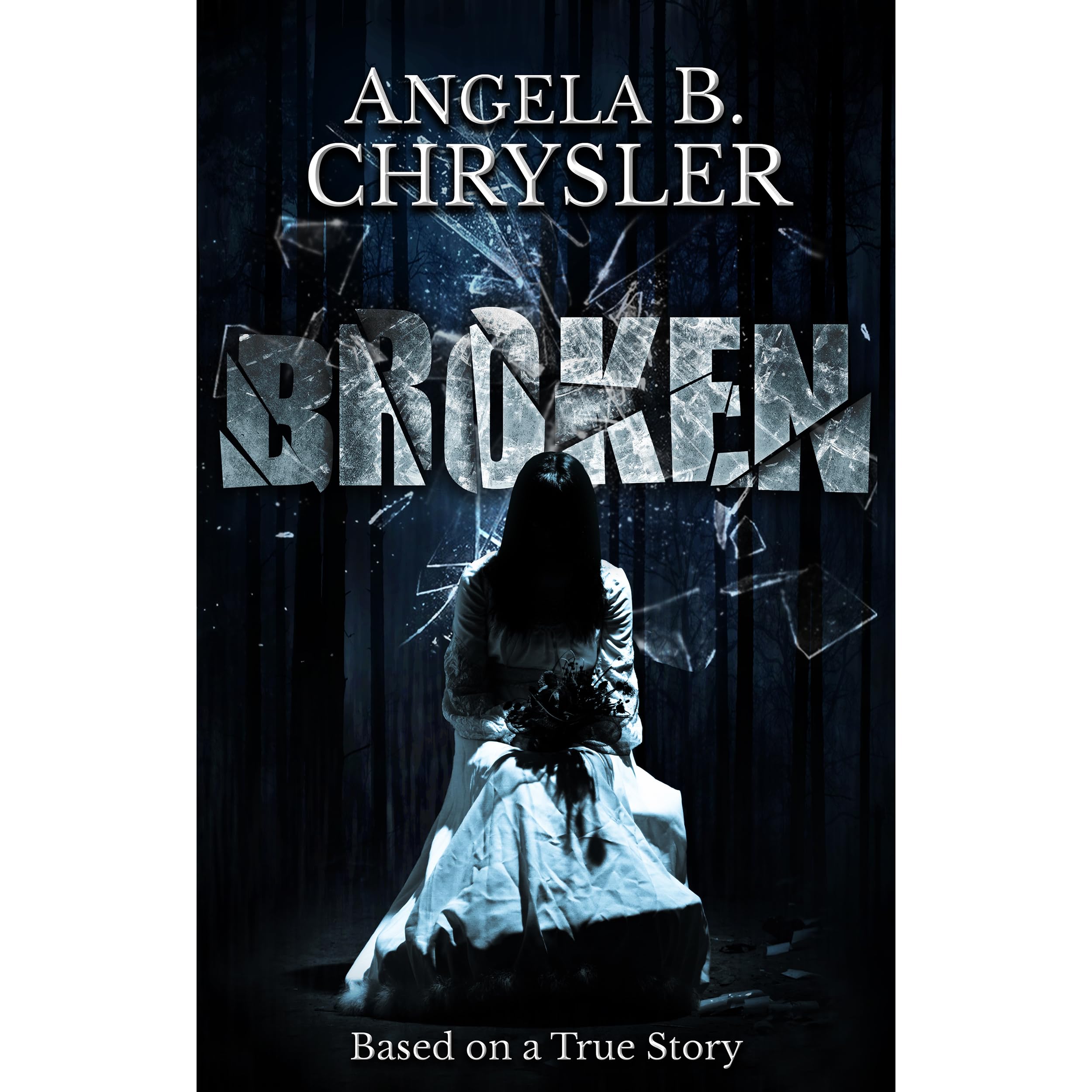 Broken by Angela B. Chrysler — Reviews, Discussion, Bookclubs, Lists