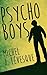 Psycho Boys (Psycho Boys, #1)