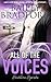 All of the Voices by Bailey Bradford All of the Voices by Bailey Bradford