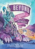 Beyond: the Queer Sci-Fi & Fantasy Comic Anthology