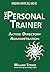 Active Directory Administration for Windows Server 2012 & Windows Server 2012 R2: The Personal Trainer
