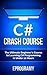 C#: Crash Course - The Ulti...