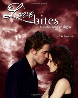 Love Bites: The Unofficial Saga of Twilight (Paperback)