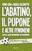 L'abatino, il pupone e altr...