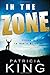 In the Zone. Living a Life in God's Blessings by Patricia King