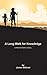 A Long Walk For Knowledge: A Prehistoric Novel