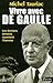 Vivre avec De Gaulle by Michel Tauriac