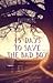 45 days to save the bad boy