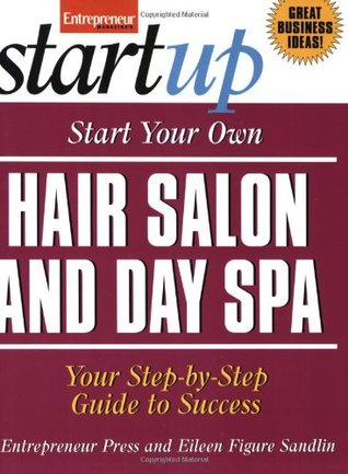 Start Your Own Hair Salon and Day Spa (Paperback)
