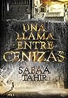 Una llama entre cenizas by Sabaa Tahir