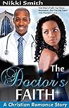 The Doctor's Faith by Nikki Smith The Doctor's Faith by Nikki Smith