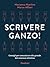 Scrivere ganzo!