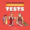 Fifty Quick Ideas To Improve Your Tests