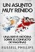 Un Asunto Muy Reñido: Una Breve Historia Sobre El Conflicto De Malvinas