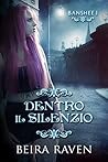 Dentro il silenzio by Beira Raven
