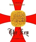 The Key: A Crusader's Story