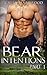 Bear Intentions: Part 1