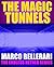 The Magic Tunnels (An Unofficial Minecraft Book) (The Endless Nether Series Book 4)