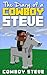 Minecraft Diary: Diary of a Cowboy Steve (Minecraft Diary, Minecraft Books, Wimpy Steve, Minecraft Free Books, Minecraft Comics, Minecraft Free, Minecraft App)