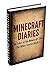 Minecraft Diaries: The Tales of the Minecraft Skin: The Other Stories(Book I)