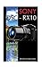 Sony DSC-RX10: Ultimate Beginner's Guide