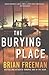 The Burying Place by Brian Freeman The Burying Place by Brian Freeman