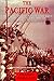 The Pacific War: The Story of the Bitter Struggle in the Pacific Theatre of World War II