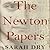 The Newton Papers: The Strange and True Odyssey of Isaac Newton's Manuscripts