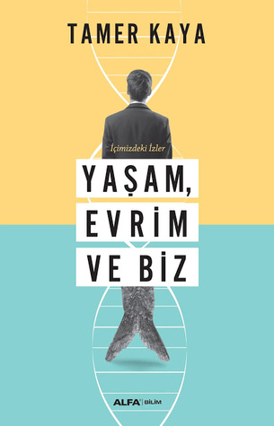 İçimizdeki İzler Yaşam, Evrim ve Biz