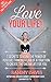 Love Your Life!: 7 Secrets ...