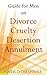 Guide for Men on Divorce, Cruelty, Desertion, Annulment by Vivek Deveshwar