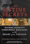 The Sistine Secrets: Michelangelo's Forbidden Messages in the Heart of the Vatican