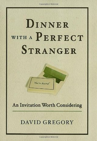 Dinner with a Perfect Stranger: An Invitation Worth Considering (Hardcover)