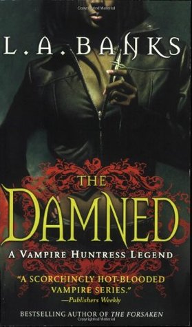 The Damned (Vampire Huntress Legend, #6)