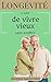 LONGEVITE L'art de vivre vieux sans souffrir by Georges Lakhovsky
