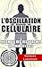 L'Oscillation Cellulaire (French Edition)