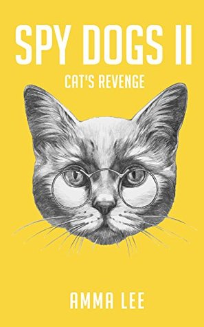 Cat's Revenge (Spy Dogs #2)