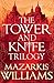 The Tower and Knife Trilogy (The Tower and Knife Trilogy, #1-3)