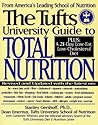 The Tufts University Guide to Total Nutrition: Second Edition