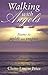 Walking with Angels: Poems to uplift and inspire